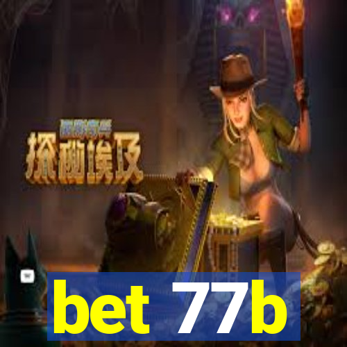 bet 77b